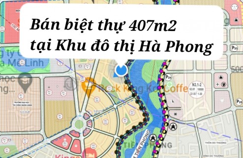 Cần bán lô Biệt thự diện tích 407m2 tại khu đô thị Hà Phong, Mê Linh