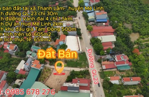 Cần bán đất tại Thanh Lâm, Mê Linh. Dt 606m2 ( Sd thực tế 650m2), gần  đường Vđ4