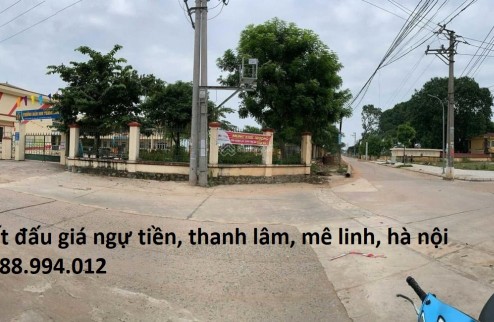 Đất đấu giá Ngự Tiền, Thanh Lâm, Mê Linh, HN, cam kết bán đúng giá chủ thu, tiềm năng tăng giá mạnh