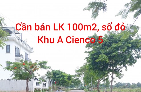 Bán nhanh Lk 100m2, sổ đỏ, khu A. Giá đầu tư