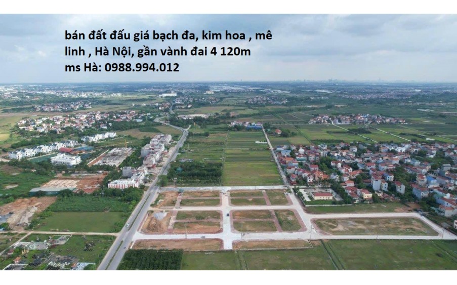 Đât đấu giá BẠCH ĐA KIM HOA Mê Linh - Hà Nội, cam kết bán đúng giá chủ thu
