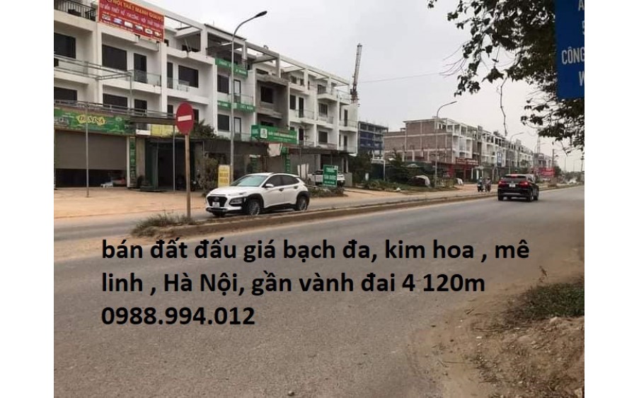 Đât đấu giá BẠCH ĐA KIM HOA Mê Linh - Hà Nội, cam kết bán đúng giá chủ thu